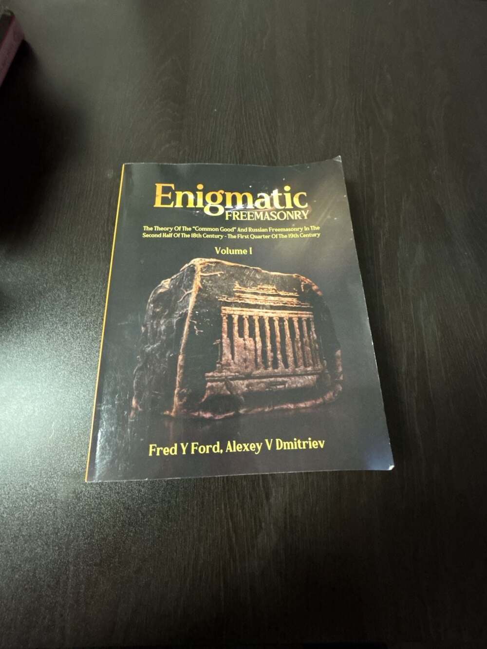 Enigmatic Freemasonry Volume I: The Theory of the Common Good